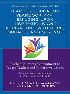 cover image of Teacher Education Yearbook XXVI Building upon Inspirations and Aspirations with Hope, Courage, and Strength